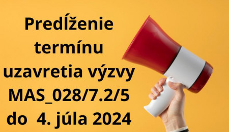 Predlženie termínu výzvy MAS 028/7.2/5